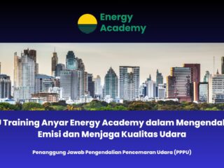 PPPU Training Anyar Energy Academy dalam Mengendalikan Emisi dan Menjaga Kualitas Udara